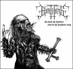 Oh Mock the Heavens and Let the Heathens Sing